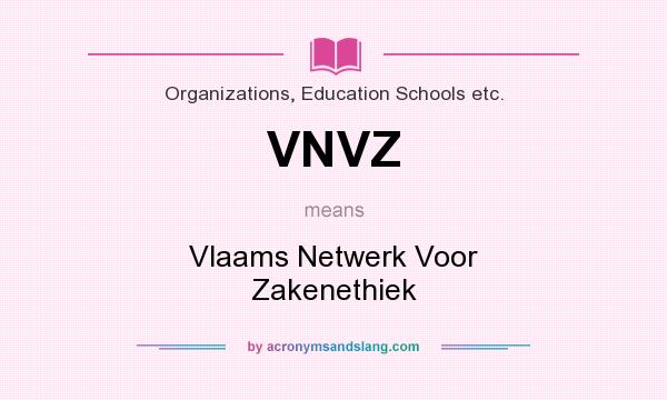What does VNVZ mean? It stands for Vlaams Netwerk Voor Zakenethiek