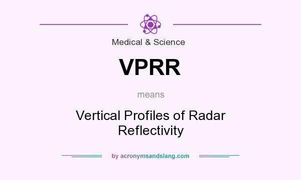 What does VPRR mean? It stands for Vertical Profiles of Radar Reflectivity