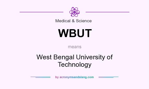 What does WBUT mean? It stands for West Bengal University of Technology