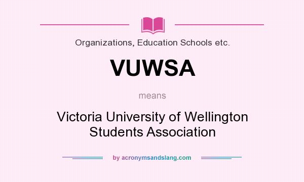 What does VUWSA mean? It stands for Victoria University of Wellington Students Association
