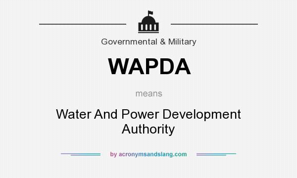 What does WAPDA mean? It stands for Water And Power Development Authority