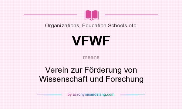 What does VFWF mean? It stands for Verein zur Förderung von Wissenschaft und Forschung