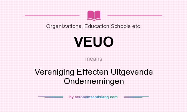 What does VEUO mean? It stands for Vereniging Effecten Uitgevende Ondernemingen