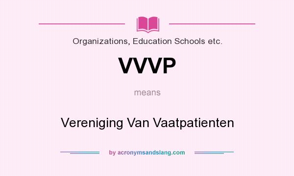 What does VVVP mean? It stands for Vereniging Van Vaatpatienten