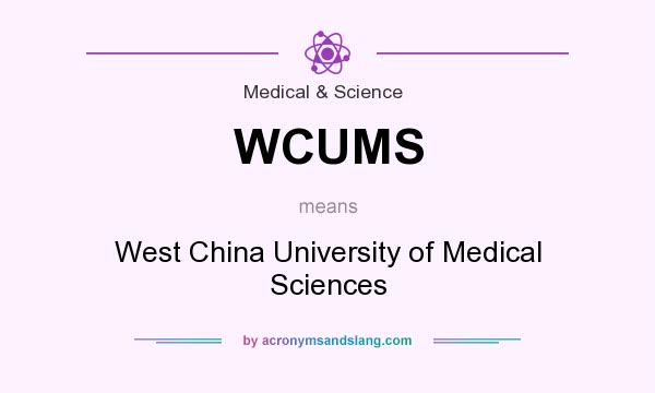 What does WCUMS mean? It stands for West China University of Medical Sciences