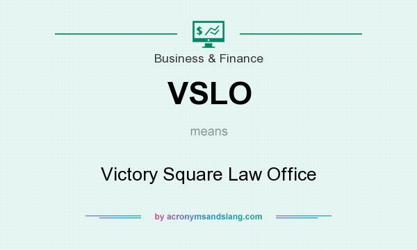 What does VSLO mean? It stands for Victory Square Law Office