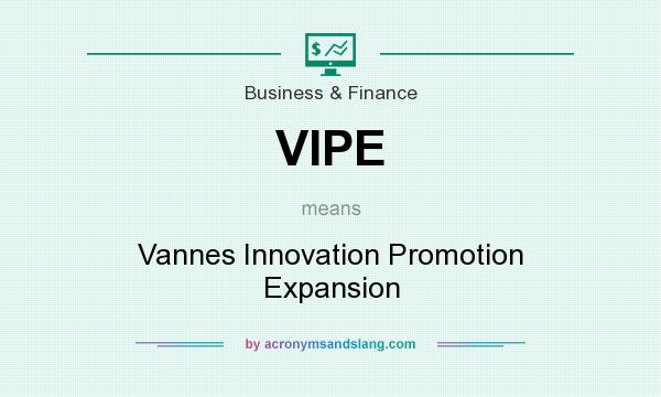 What does VIPE mean? It stands for Vannes Innovation Promotion Expansion