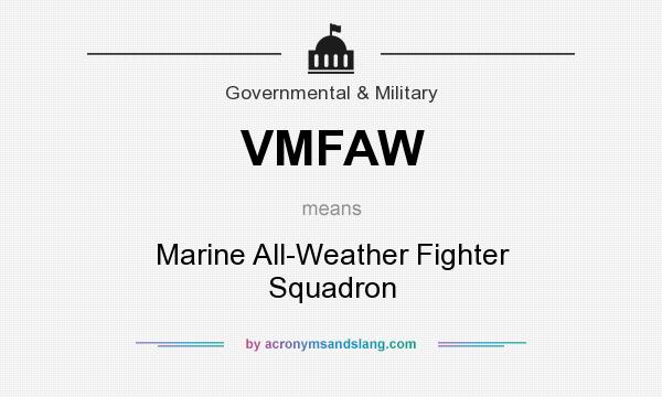 What does VMFAW mean? It stands for Marine All-Weather Fighter Squadron
