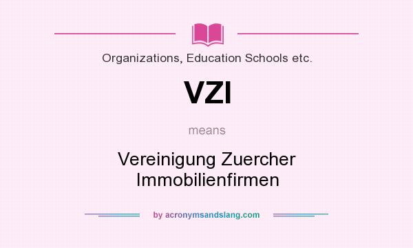 What does VZI mean? It stands for Vereinigung Zuercher Immobilienfirmen