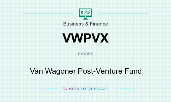 What does VWPVX mean? It stands for Van Wagoner Post-Venture Fund