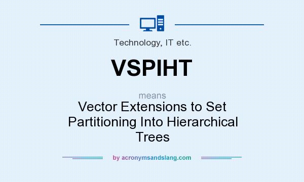 What does VSPIHT mean? It stands for Vector Extensions to Set Partitioning Into Hierarchical Trees