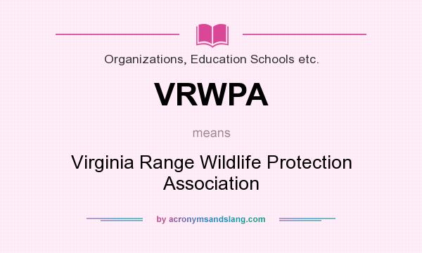 What does VRWPA mean? It stands for Virginia Range Wildlife Protection Association
