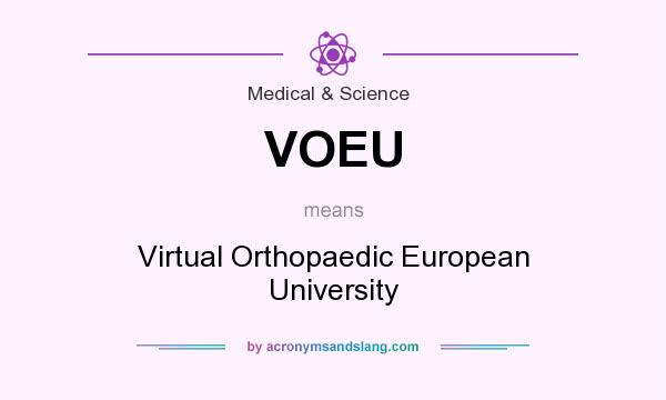 What does VOEU mean? It stands for Virtual Orthopaedic European University