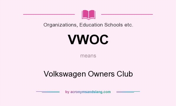 What does VWOC mean? It stands for Volkswagen Owners Club