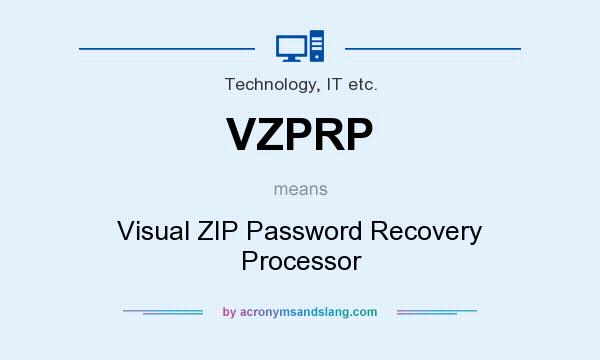 What does VZPRP mean? It stands for Visual ZIP Password Recovery Processor