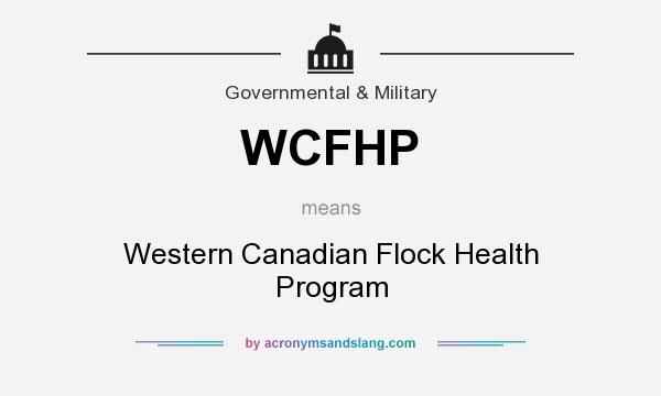 What does WCFHP mean? It stands for Western Canadian Flock Health Program