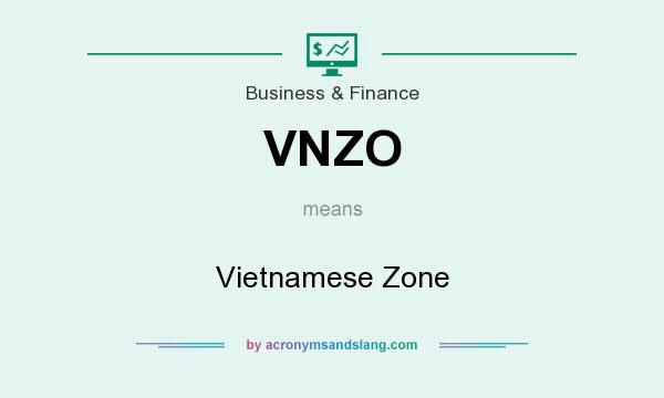 What does VNZO mean? It stands for Vietnamese Zone