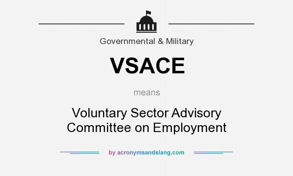 What does VSACE mean? It stands for Voluntary Sector Advisory Committee on Employment