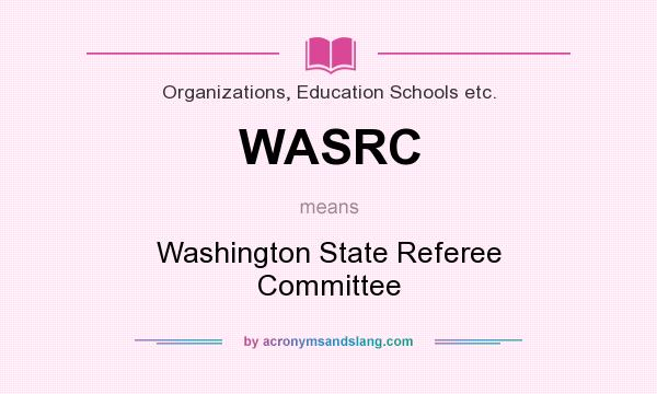 What does WASRC mean? It stands for Washington State Referee Committee
