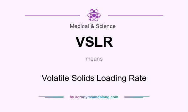 What does VSLR mean? It stands for Volatile Solids Loading Rate