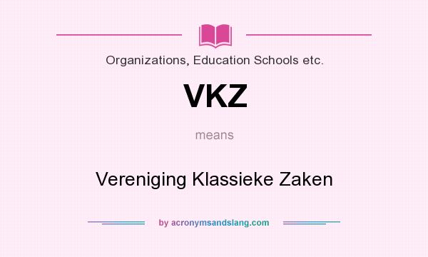 What does VKZ mean? It stands for Vereniging Klassieke Zaken
