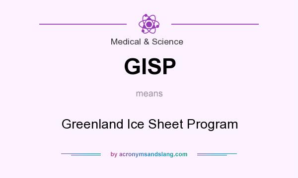 What does GISP mean? It stands for Greenland Ice Sheet Program