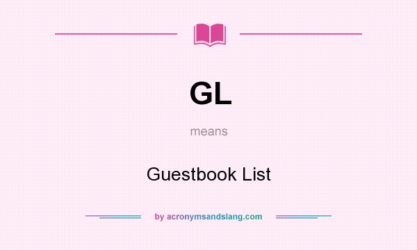 What does GL mean? It stands for Guestbook List