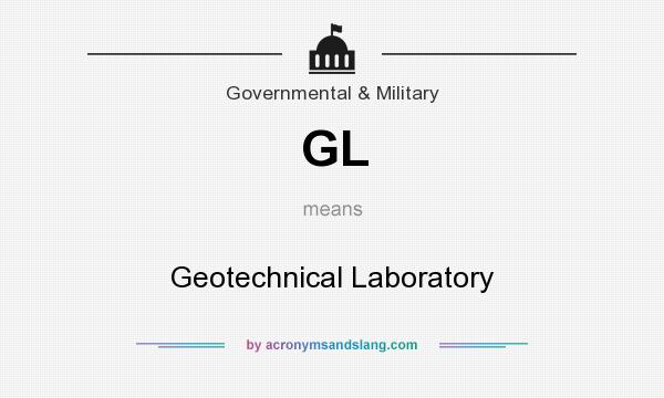 What does GL mean? It stands for Geotechnical Laboratory