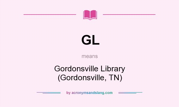 What does GL mean? It stands for Gordonsville Library (Gordonsville, TN)