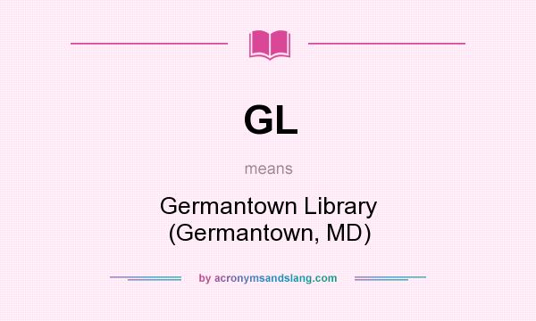 What does GL mean? It stands for Germantown Library (Germantown, MD)