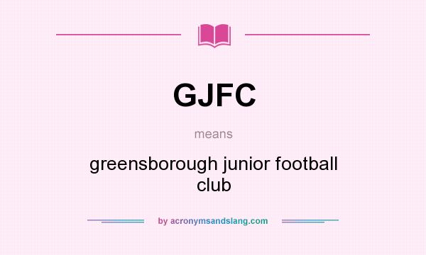 What does GJFC mean? It stands for greensborough junior football club