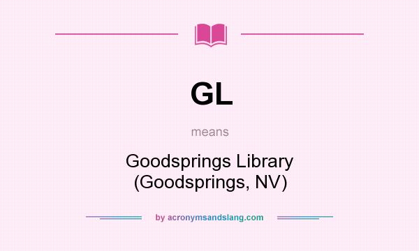 What does GL mean? It stands for Goodsprings Library (Goodsprings, NV)