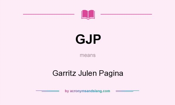 What does GJP mean? It stands for Garritz Julen Pagina