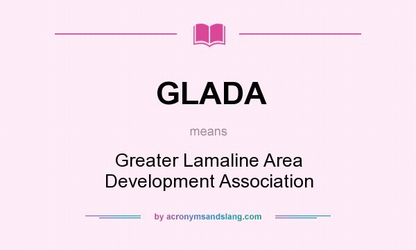What does GLADA mean? It stands for Greater Lamaline Area Development Association