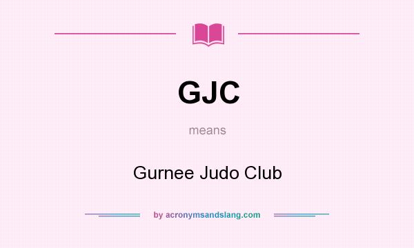 What does GJC mean? It stands for Gurnee Judo Club