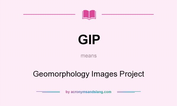 What does GIP mean? It stands for Geomorphology Images Project