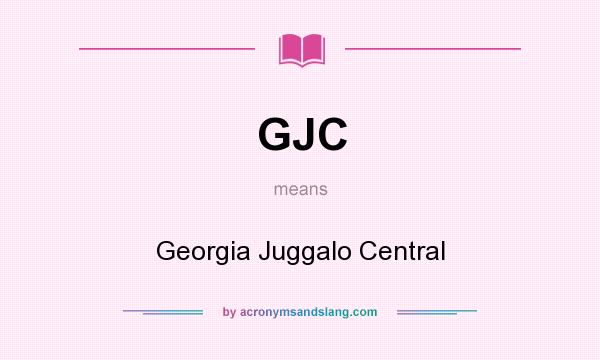 What does GJC mean? It stands for Georgia Juggalo Central
