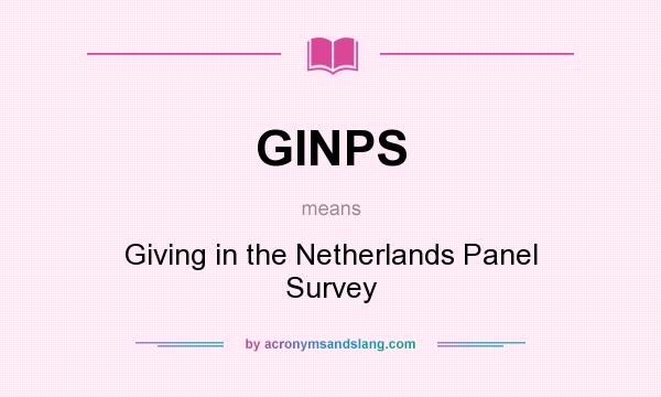 What does GINPS mean? It stands for Giving in the Netherlands Panel Survey