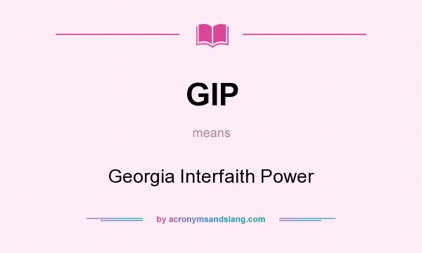 What does GIP mean? It stands for Georgia Interfaith Power