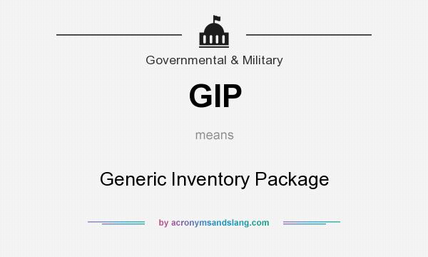 What does GIP mean? It stands for Generic Inventory Package