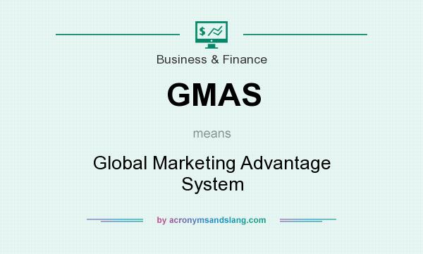 What does GMAS mean? It stands for Global Marketing Advantage System
