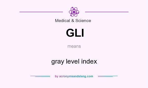 What does GLI mean? It stands for gray level index