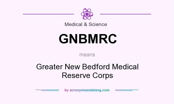 What does GNBMRC mean? It stands for Greater New Bedford Medical Reserve Corps