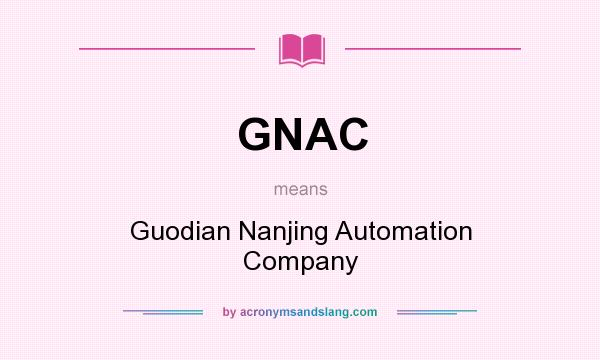 What does GNAC mean? It stands for Guodian Nanjing Automation Company