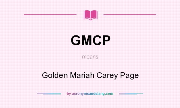 What does GMCP mean? It stands for Golden Mariah Carey Page