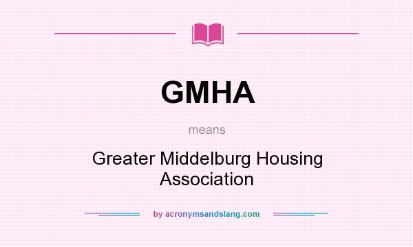 What does GMHA mean? It stands for Greater Middelburg Housing Association
