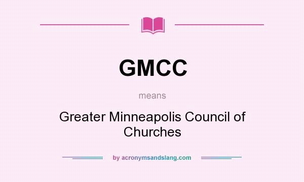 What does GMCC mean? It stands for Greater Minneapolis Council of Churches