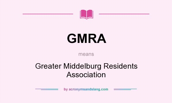 What does GMRA mean? It stands for Greater Middelburg Residents Association