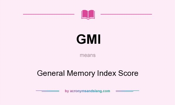 What does GMI mean? It stands for General Memory Index Score