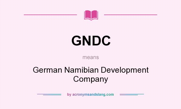 What does GNDC mean? It stands for German Namibian Development Company